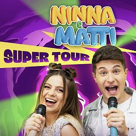 NINNA E MATTI SUPER TOUR