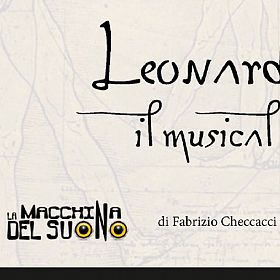 Leonardo il Musical - La macchina del suono