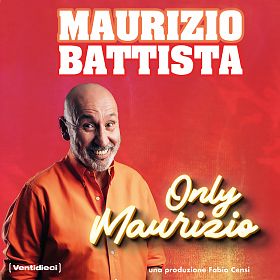 Maurizio Battista - Only Maurizio