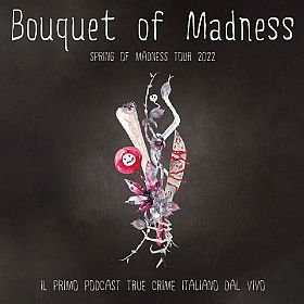 Bouquet of Madness