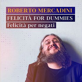 Roberto Mercadini - Felicità for dummies - cambia data!